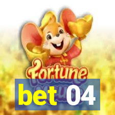 bet 04